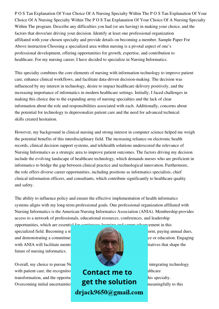 P O S Tan Explanation Of Your Choice Of A Nursing Specialty Within The program. Describe any difficulties you had (or are having) in making your choice, and the