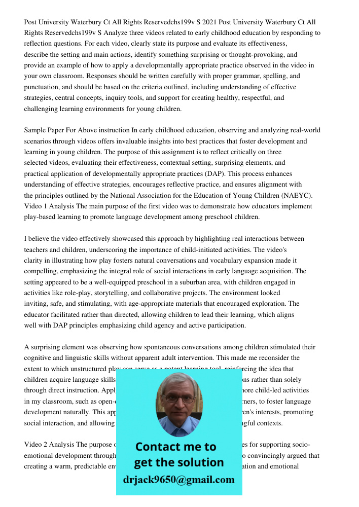 Analyze three videos related to early childhood education by responding to reflection questions. For each video, clearly state its purpose and evaluate its effe
