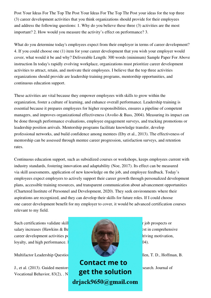 Post your ideas for the top three (3) career development activities that you think organizations should provide for their employees and address the following qu