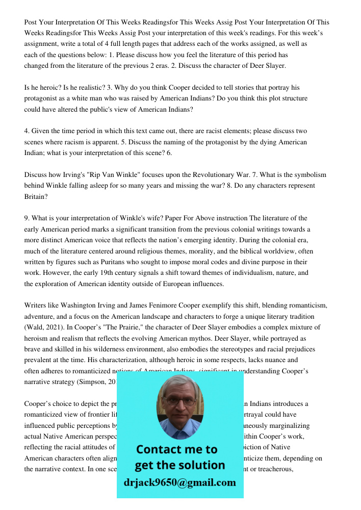 Post your interpretation of this week's readings. For this week’s assignment, write a total of 4 full length pages that address each of the works assigned, as w