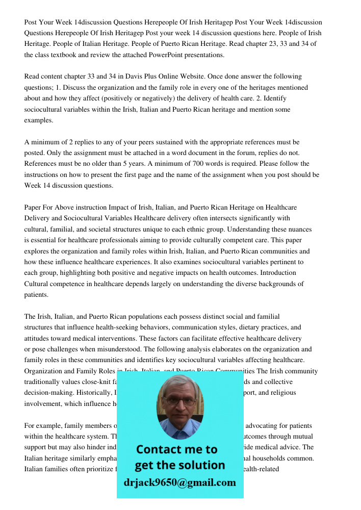 Post your week 14 discussion questions here. People of Irish Heritage. People of Italian Heritage. People of Puerto Rican Heritage. Read chapter 23, 33 and 34 o