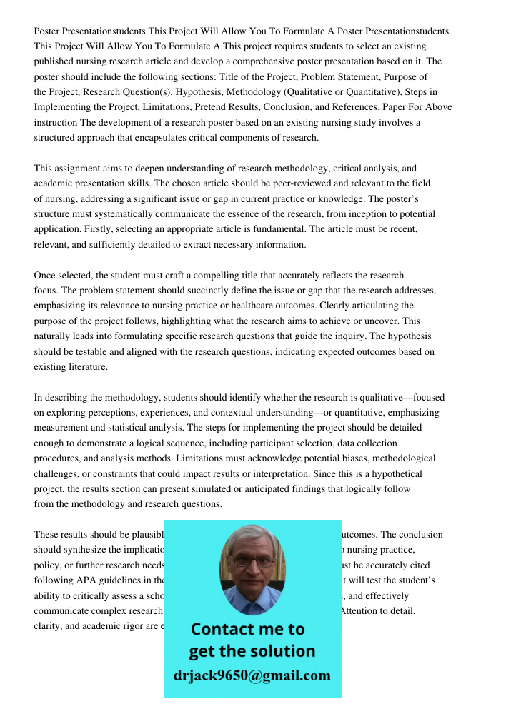 This project requires students to select an existing published nursing research article and develop a comprehensive poster presentation based on it. The poster 