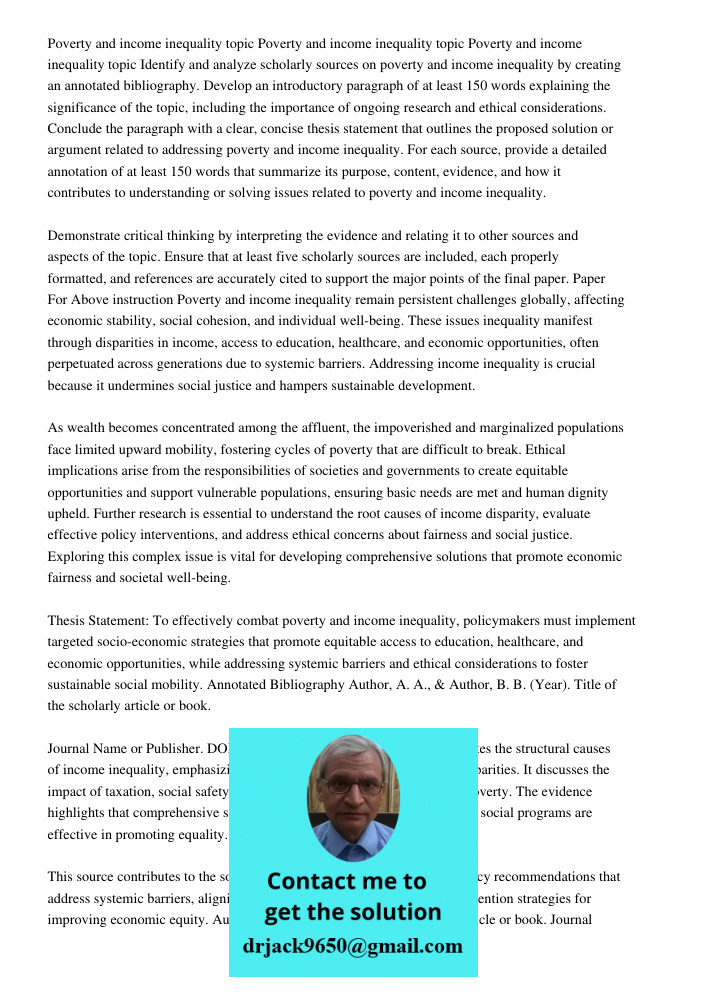 Poverty and income inequality topic Identify and analyze scholarly sources on poverty and income inequality by creating an annotated bibliography. Develop an in