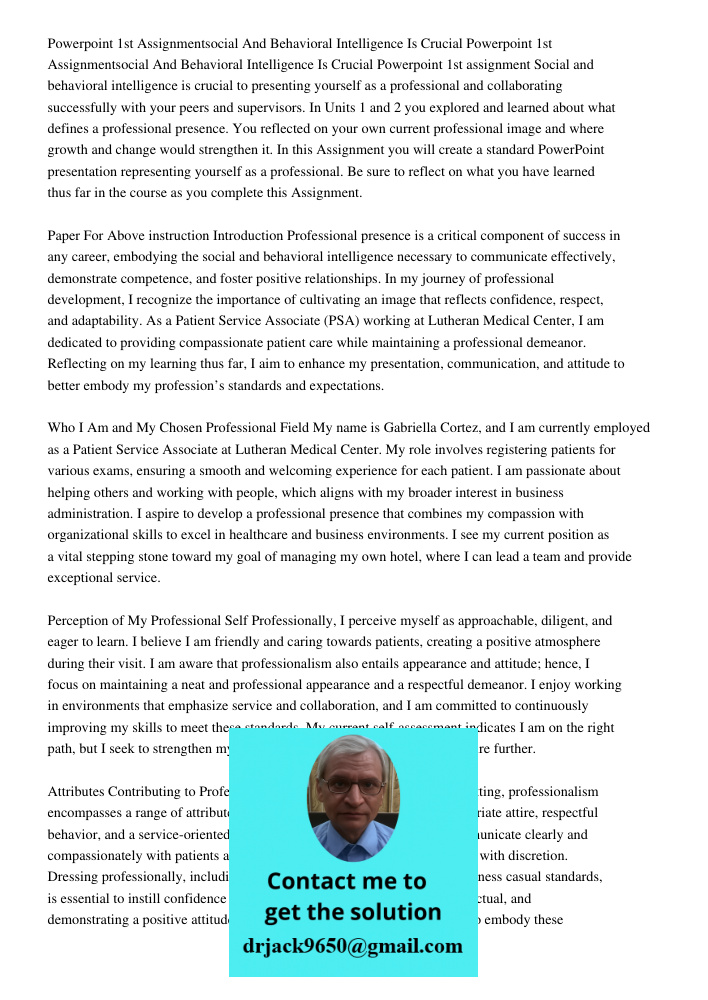 Powerpoint 1st assignment Social and behavioral intelligence is crucial to presenting yourself as a professional and collaborating successfully with your peers 