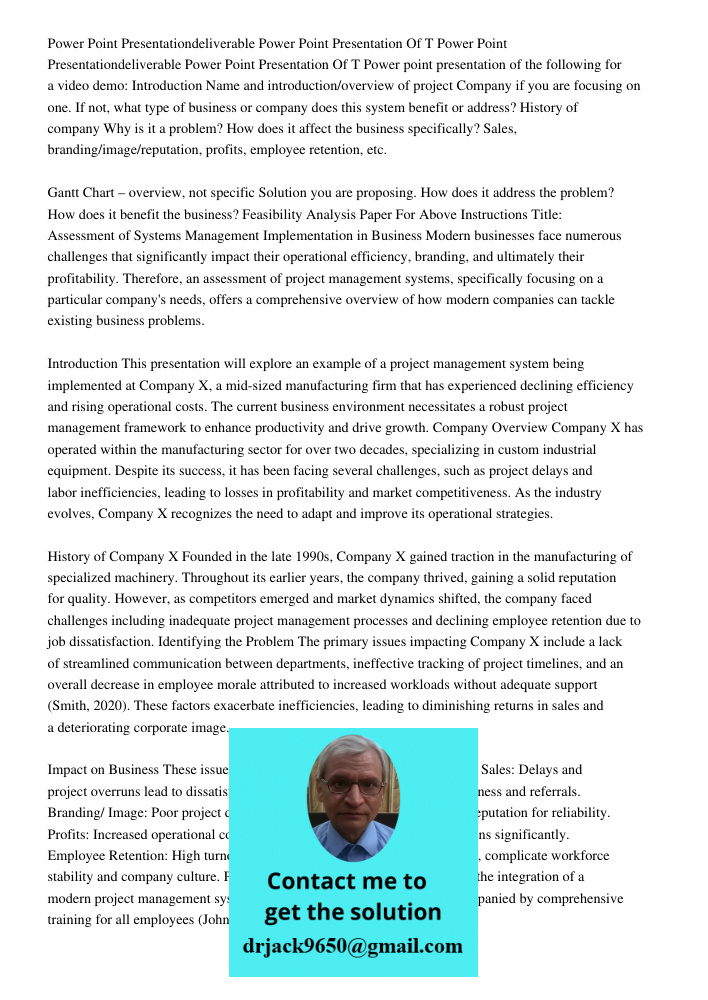 Power point presentation of the following for a video demo: Introduction Name and introduction/overview of project Company if you are focusing on one. If not, w