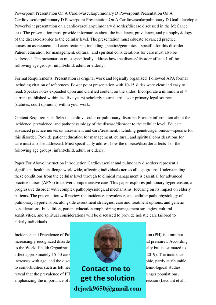 Powerpoint Presentation On A Cardiovascularpulmonary D Goal: develop a PowerPoint presentation on a cardiovascular/pulmonary disorder/disease discussed in the M