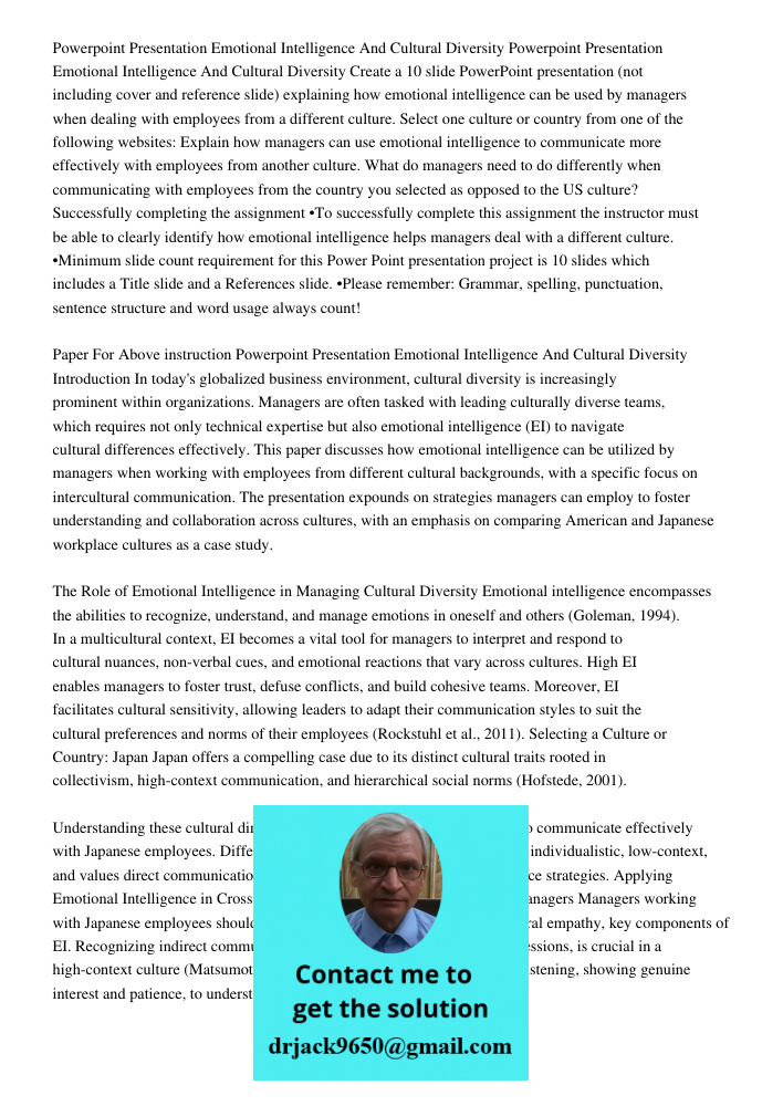 Create a 10 slide PowerPoint presentation (not including cover and reference slide) explaining how emotional intelligence can be used by managers when dealing w