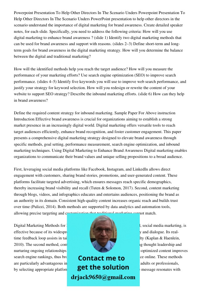 PowerPoint presentation to help other directors in the scenario understand the importance of digital marketing for brand awareness. Create detailed speaker note