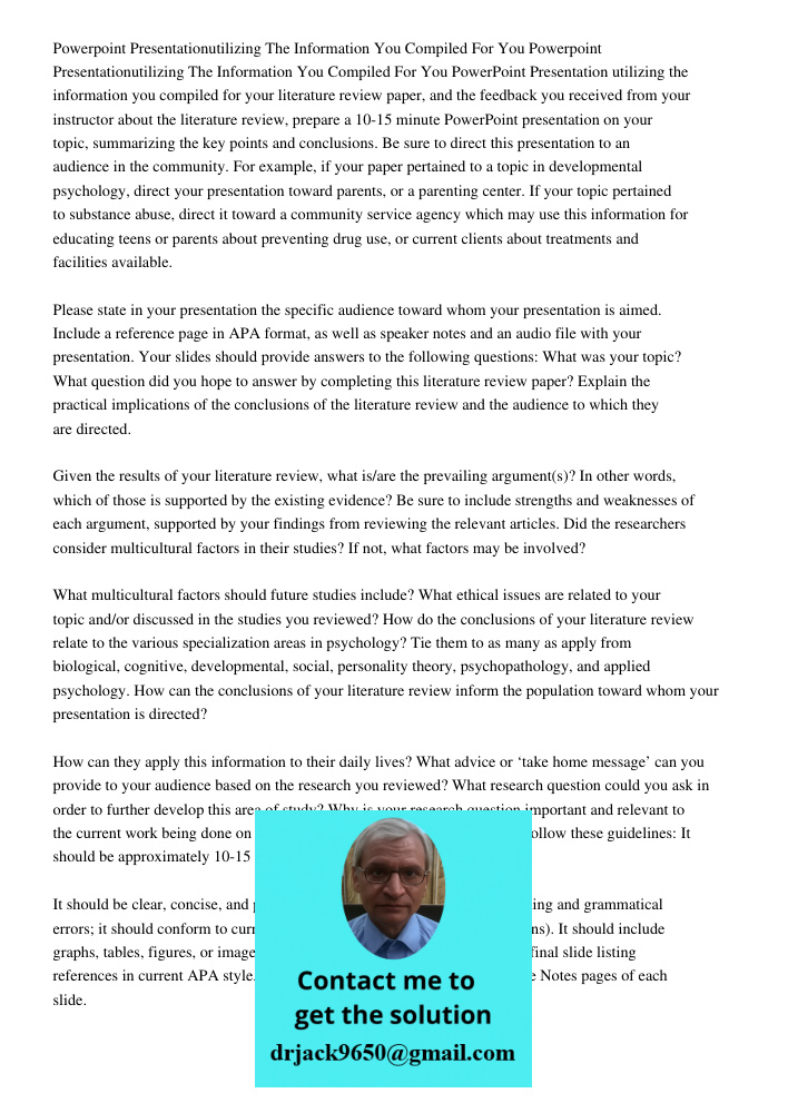 PowerPoint Presentation utilizing the information you compiled for your literature review paper, and the feedback you received from your instructor about the li