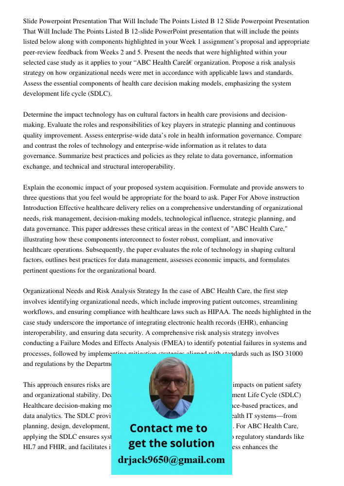 12-slide PowerPoint presentation that will include the points listed below along with components highlighted in your Week 1 assignment’s proposal and appropriat