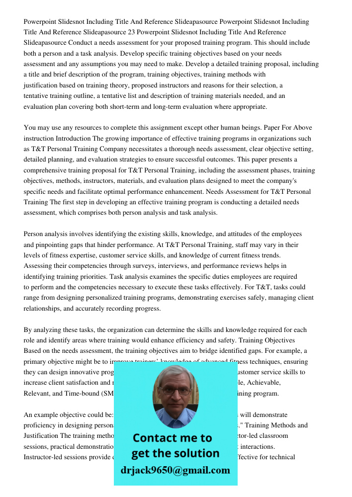 Powerpoint Slidesnot Including Title And Reference Slideapasource Conduct a needs assessment for your proposed training program. This should include both a pers