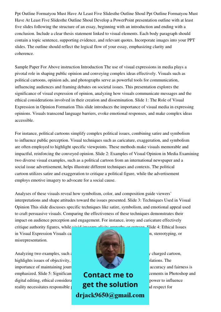 Develop a PowerPoint presentation outline with at least five slides following the structure of an essay, beginning with an introduction and ending with a conclu