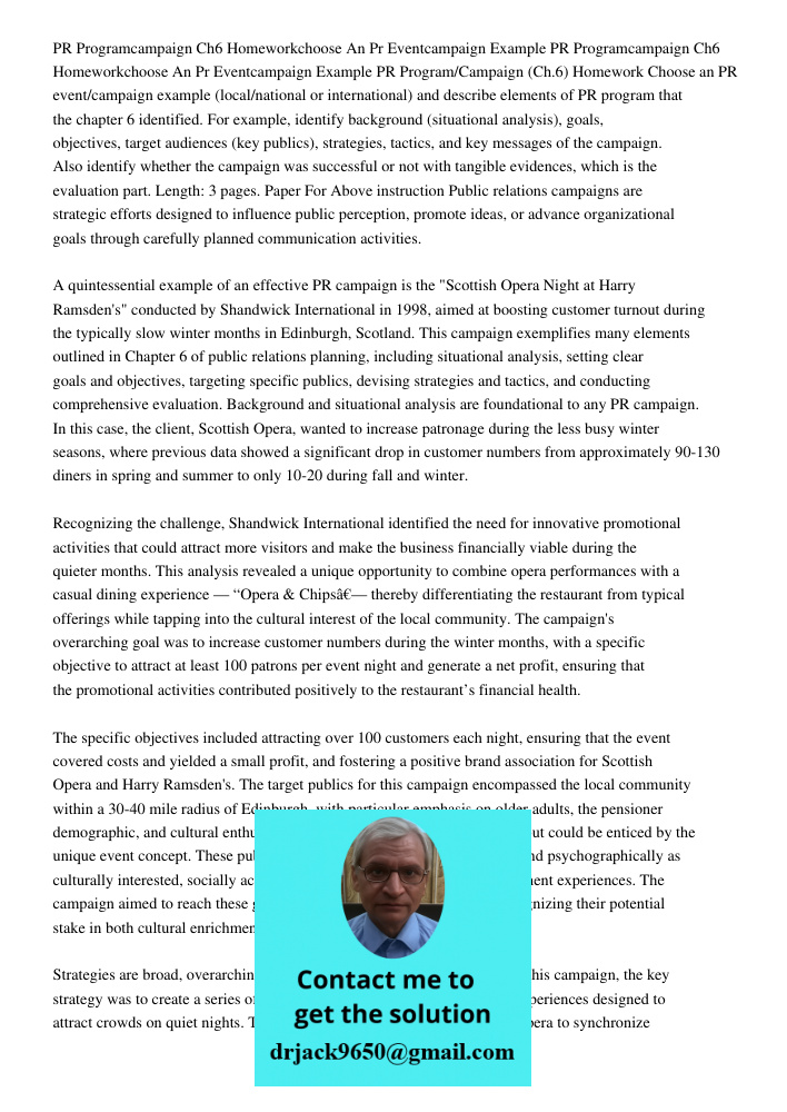 PR Program/Campaign (Ch.6) Homework Choose an PR event/campaign example (local/national or international) and describe elements of PR program that the chapter 6