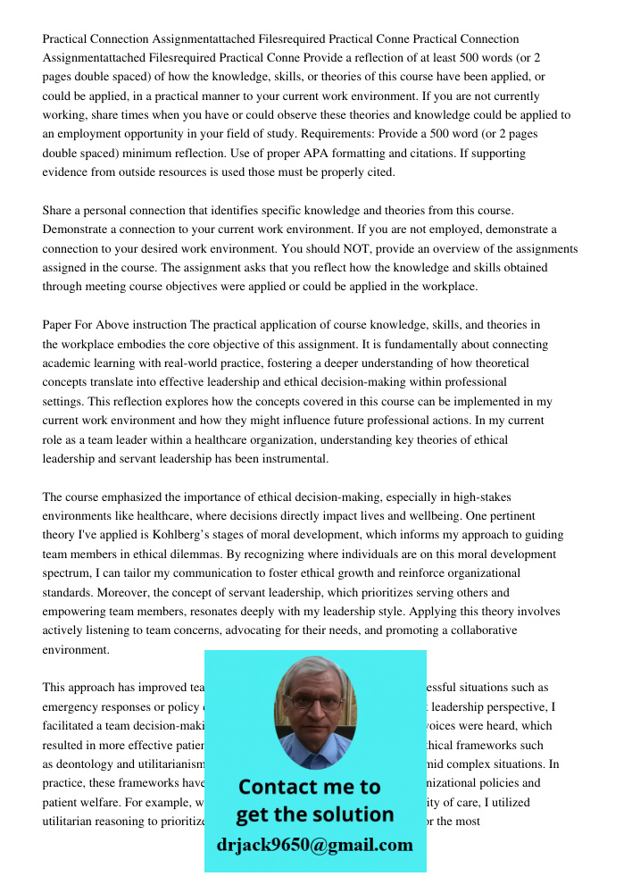 Provide a reflection of at least 500 words (or 2 pages double spaced) of how the knowledge, skills, or theories of this course have been applied, or could be ap