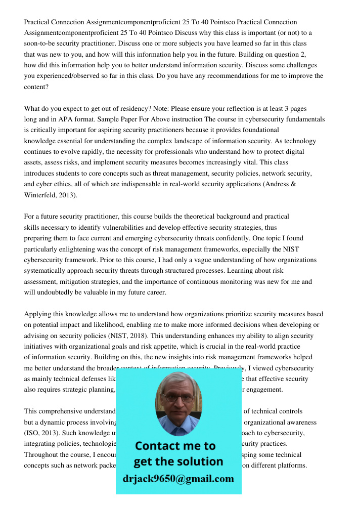 Discuss why this class is important (or not) to a soon-to-be security practitioner. Discuss one or more subjects you have learned so far in this class that was 