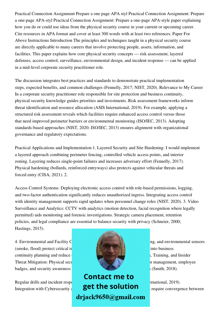 Practical Connection Assignment: Prepare a one-page APA-style paper explaining how you do or could use ideas from the physical security course in your current o