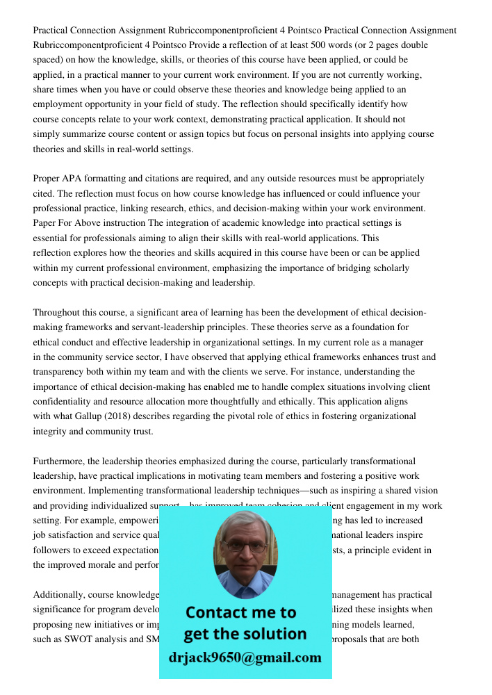 Provide a reflection of at least 500 words (or 2 pages double spaced) on how the knowledge, skills, or theories of this course have been applied, or could be ap