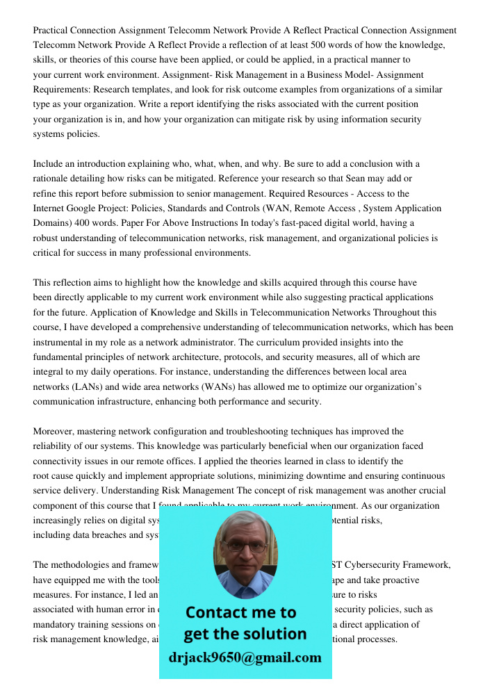Provide a reflection of at least 500 words of how the knowledge, skills, or theories of this course have been applied, or could be applied, in a practical manne
