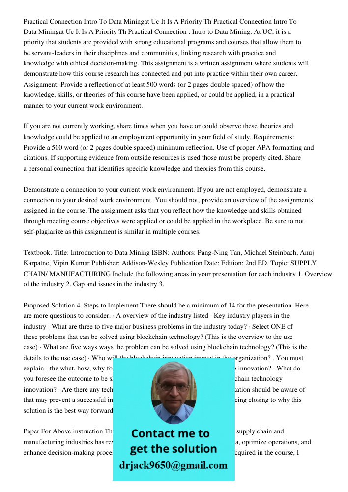 Practical Connection : Intro to Data Mining. At UC, it is a priority that students are provided with strong educational programs and courses that allow them to 