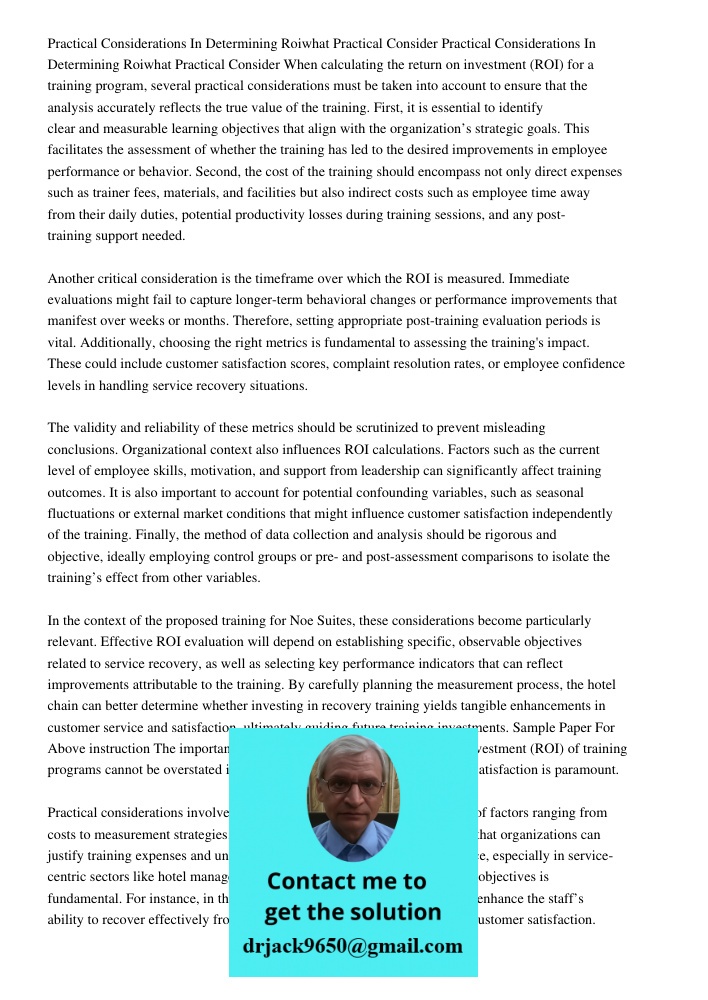 When calculating the return on investment (ROI) for a training program, several practical considerations must be taken into account to ensure that the analysis 
