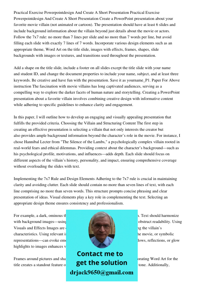 Create a PowerPoint presentation about your favorite movie villain (not animated or cartoon). The presentation should have at least 6 slides and include backgro