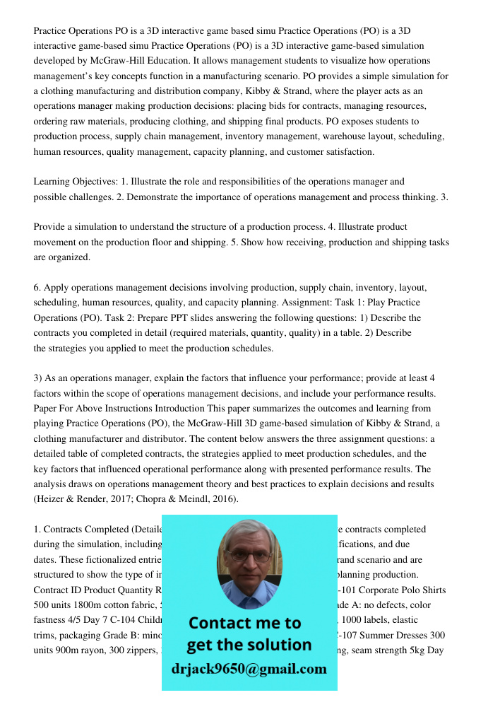 Practice Operations (PO) is a 3D interactive game-based simulation developed by McGraw-Hill Education. It allows management students to visualize how operations