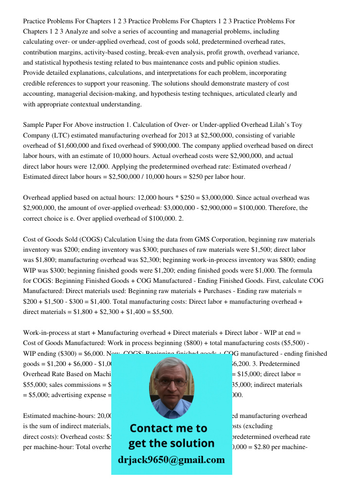 Practice Problems For Chapters 1 2 3 Analyze and solve a series of accounting and managerial problems, including calculating over- or under-applied overhead, co