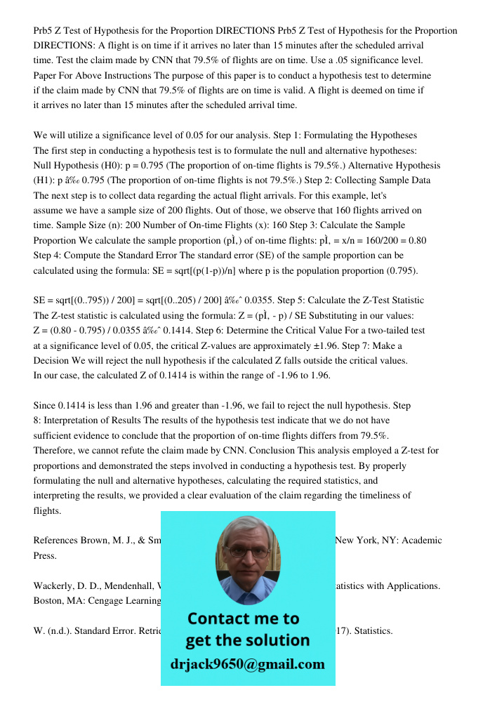 A flight is on time if it arrives no later than 15 minutes after the scheduled arrival time. Test the claim made by CNN that 79.5% of flights are on time. Use a