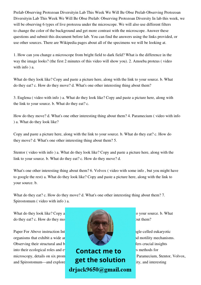 Prelab: Observing Protozoan Diversity In lab this week, we will be observing 6 types of live protozoa under the microscope. We will also use different filters t