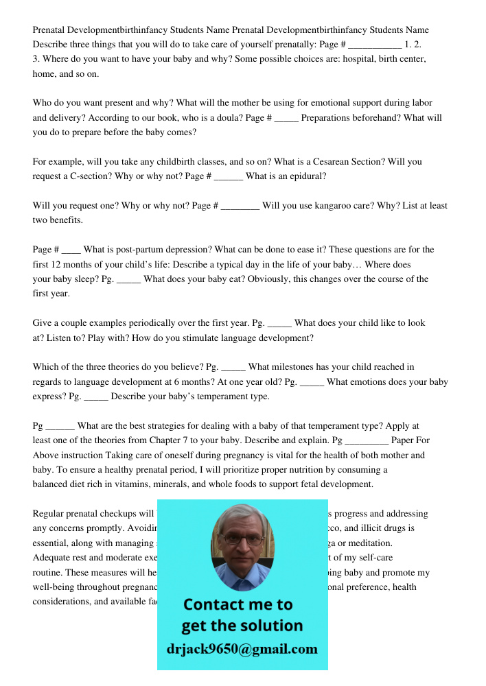 Describe three things that you will do to take care of yourself prenatally: Page # ___________ 1. 2. 3. Where do you want to have your baby and why? Some possib
