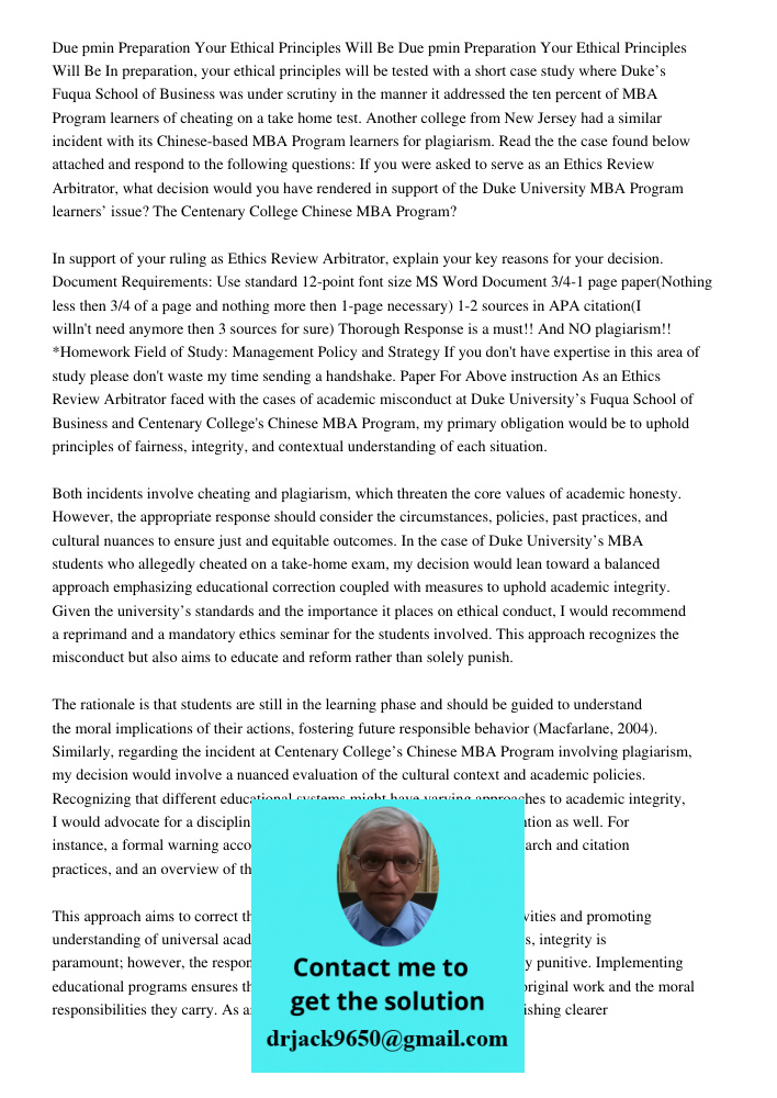 In preparation, your ethical principles will be tested with a short case study where Duke’s Fuqua School of Business was under scrutiny in the manner it address