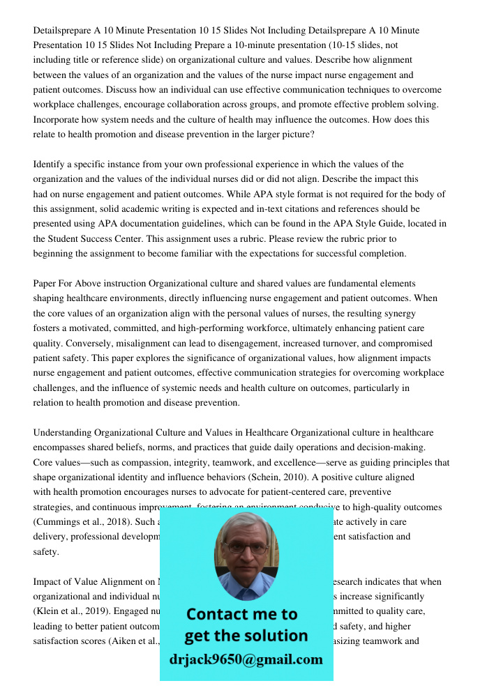 Prepare a 10-minute presentation (10-15 slides, not including title or reference slide) on organizational culture and values. Describe how alignment between the