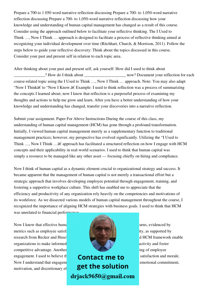 Prepare a 700- to 1,050-word narrative reflection discussing how your knowledge and understanding of human capital management has changed as a result of this co