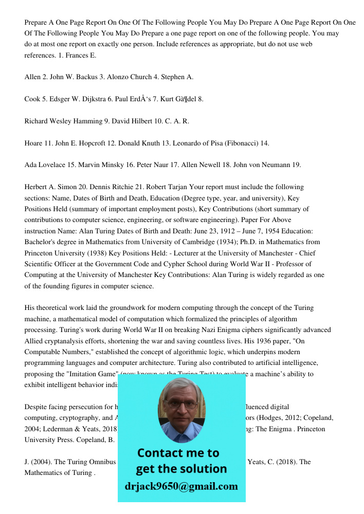 Prepare a one page report on one of the following people. You may do at most one report on exactly one person. Include references as appropriate, but do not use