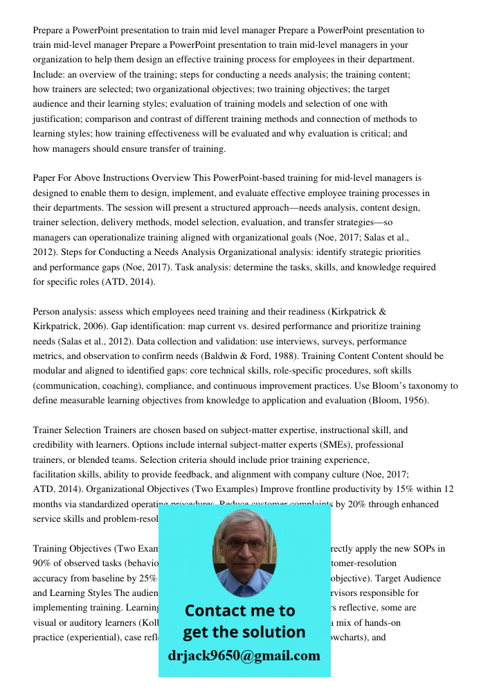 Prepare a PowerPoint presentation to train mid-level managers in your organization to help them design an effective training process for employees in their depa