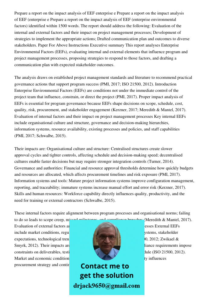 Prepare a report on the impact analysis of EEF (enterprise environmental factors) identified within 1500 words. The report should address the following: Evaluat