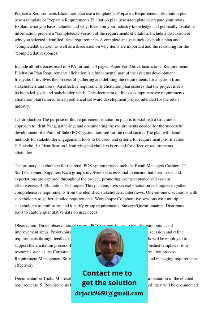 Prepare a Requirements Elicitation plan (use a template or prepare your own). Explain what you have included and why. Based on your industry knowledge and publi