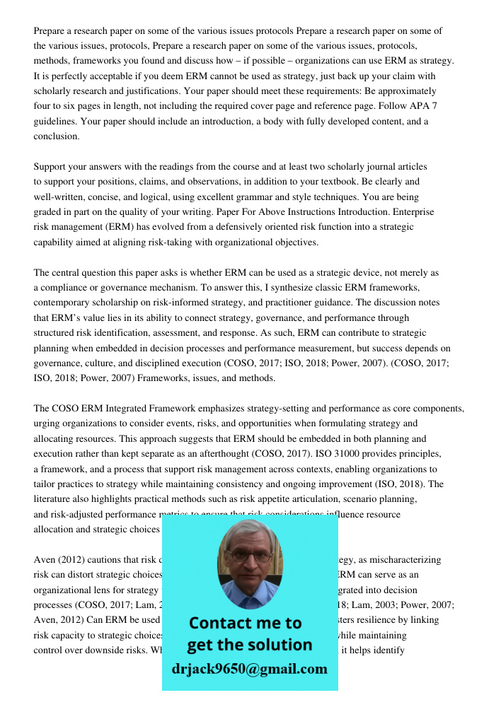 Prepare a research paper on some of the various issues, protocols, methods, frameworks you found and discuss how – if possible – organizations can use ERM as st