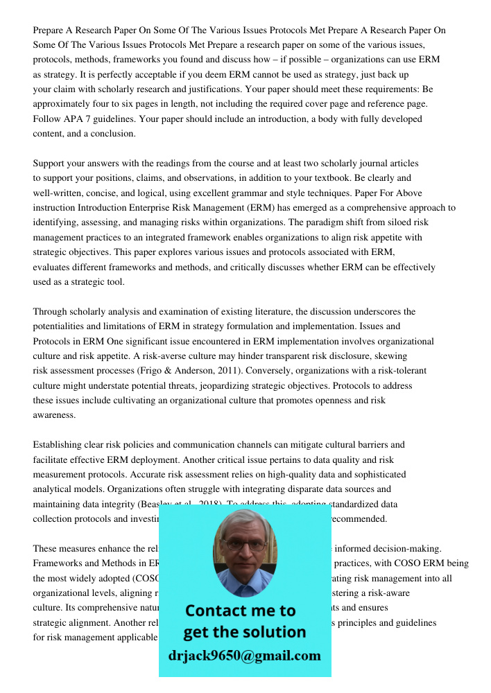Prepare a research paper on some of the various issues, protocols, methods, frameworks you found and discuss how – if possible – organizations can use ERM as st