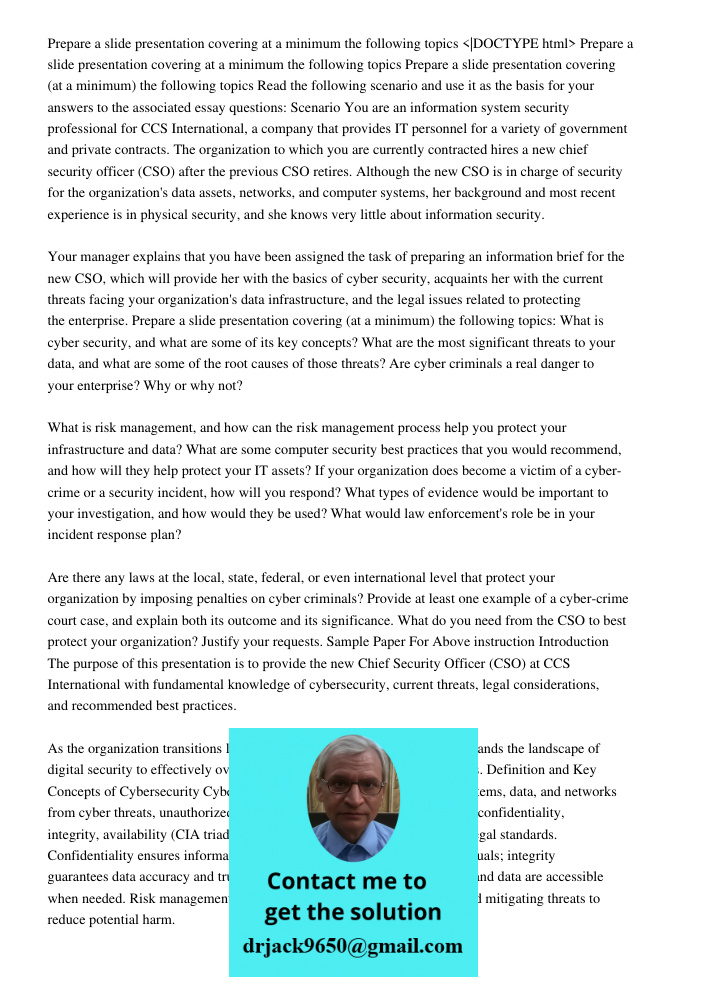 Prepare a slide presentation covering at a minimum the following topics Read the following scenario and use it as the basis for your answers to the associated e