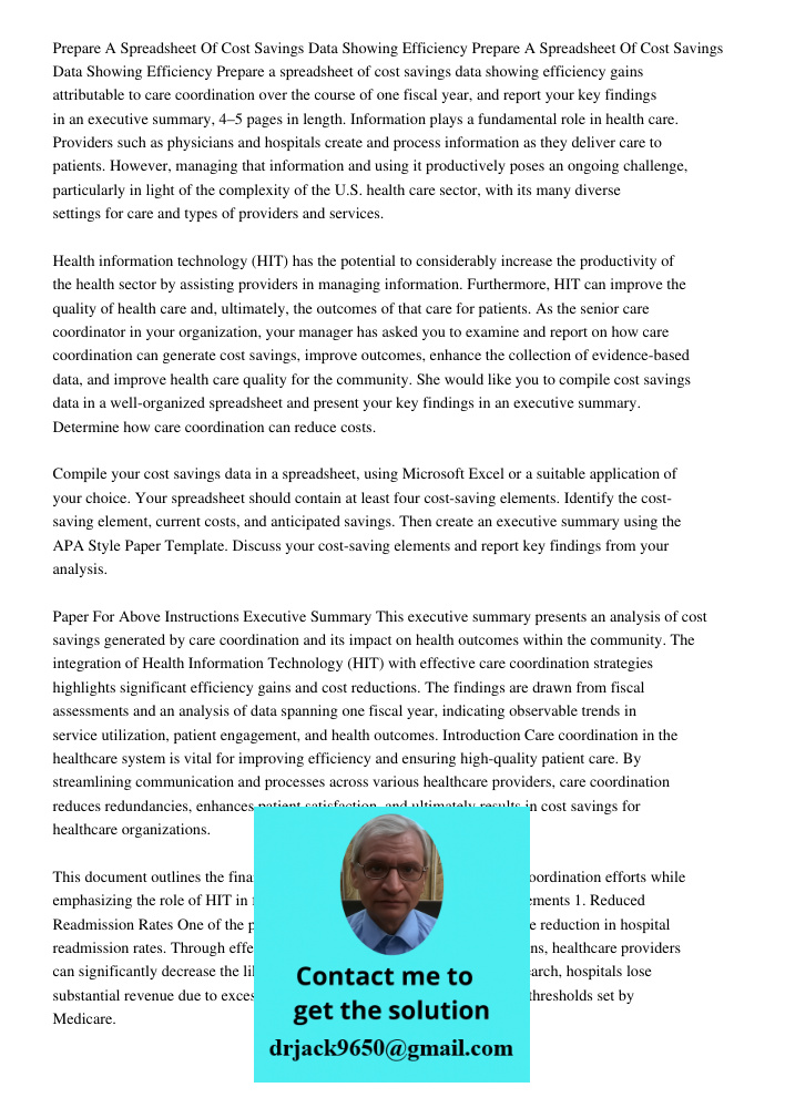 Prepare a spreadsheet of cost savings data showing efficiency gains attributable to care coordination over the course of one fiscal year, and report your key fi