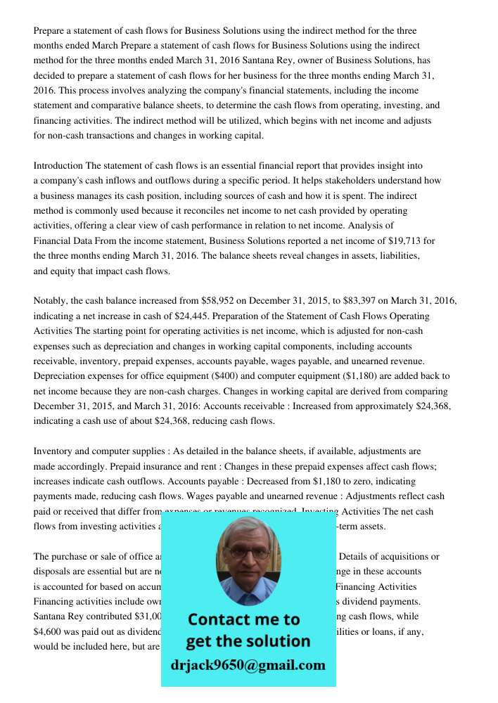 Santana Rey, owner of Business Solutions, has decided to prepare a statement of cash flows for her business for the three months ending March 31, 2016. This pro