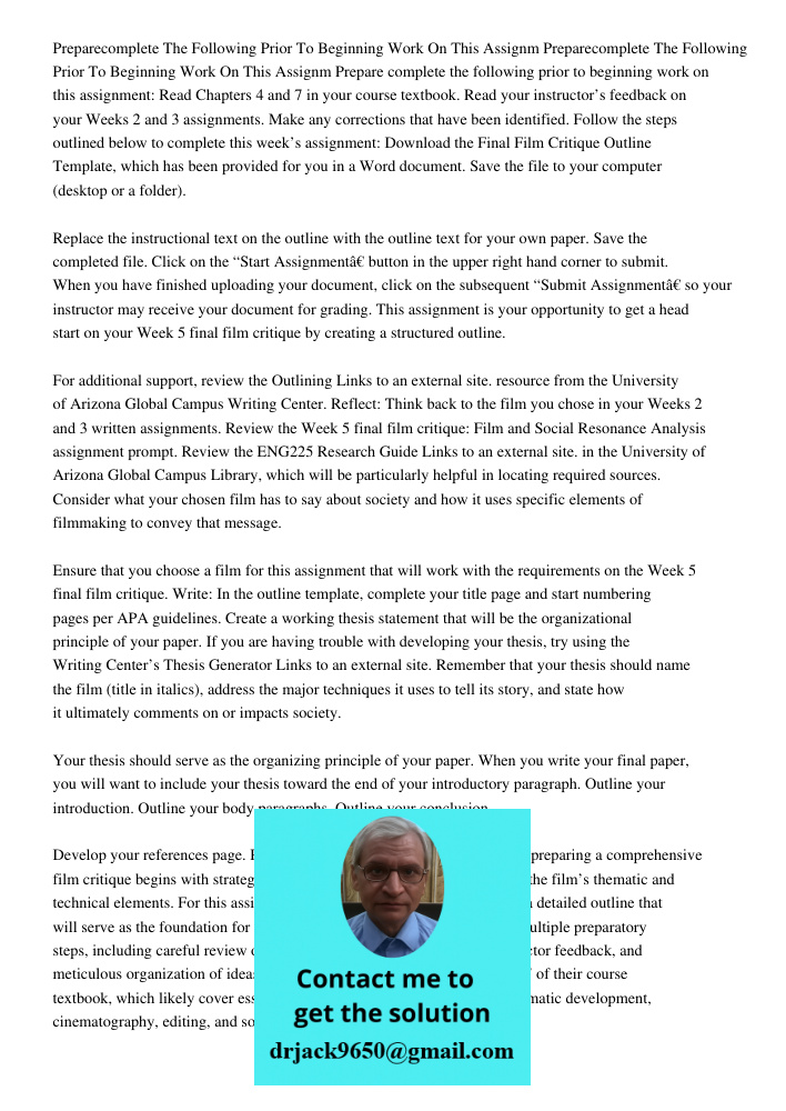 Prepare complete the following prior to beginning work on this assignment: Read Chapters 4 and 7 in your course textbook. Read your instructor’s feedback on you