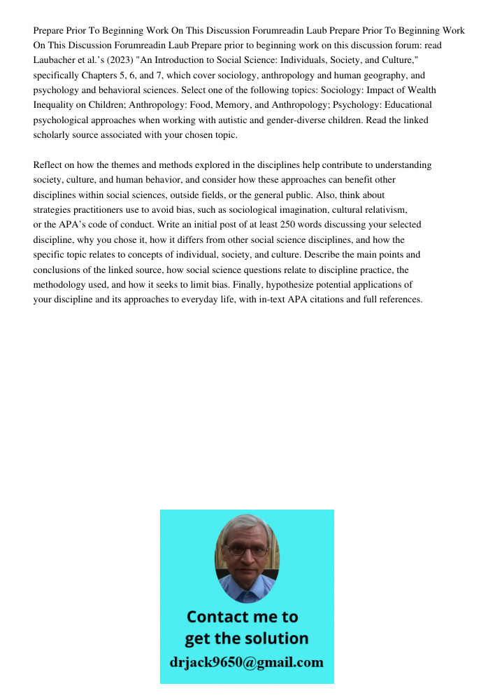 Prepare prior to beginning work on this discussion forum: read Laubacher et al.’s (2023) "An Introduction to Social Science: Individuals, Society, and Culture,"