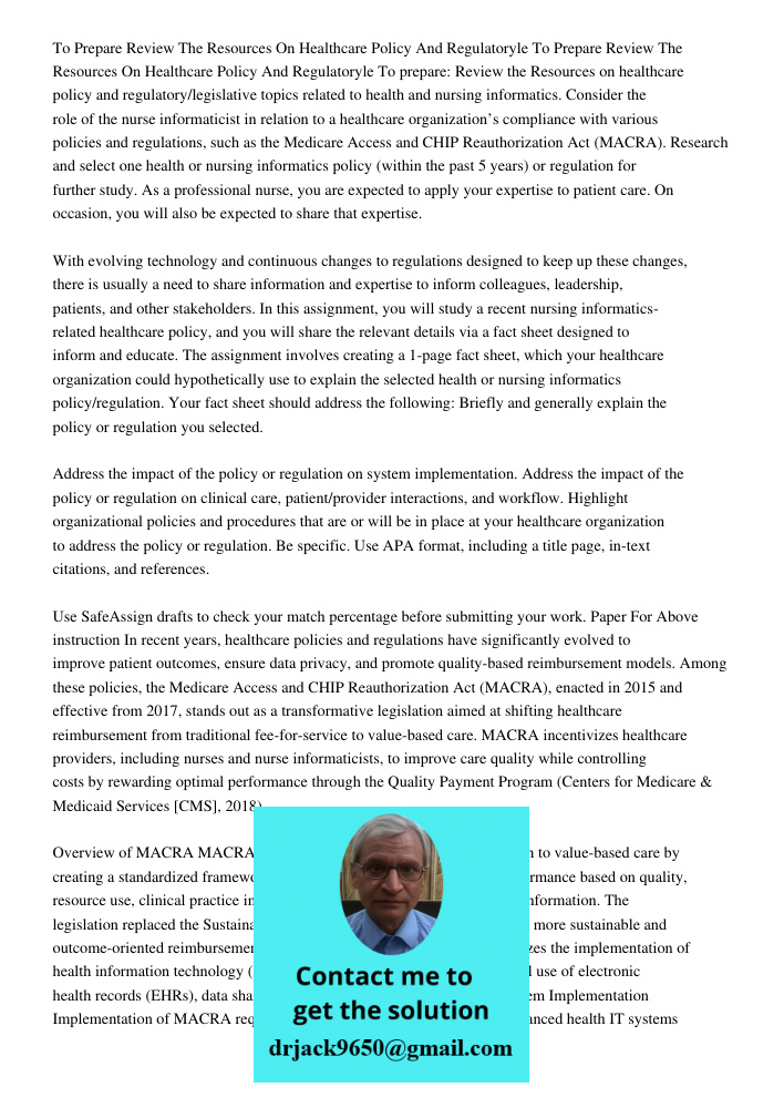 To prepare: Review the Resources on healthcare policy and regulatory/legislative topics related to health and nursing informatics. Consider the role of the nurs