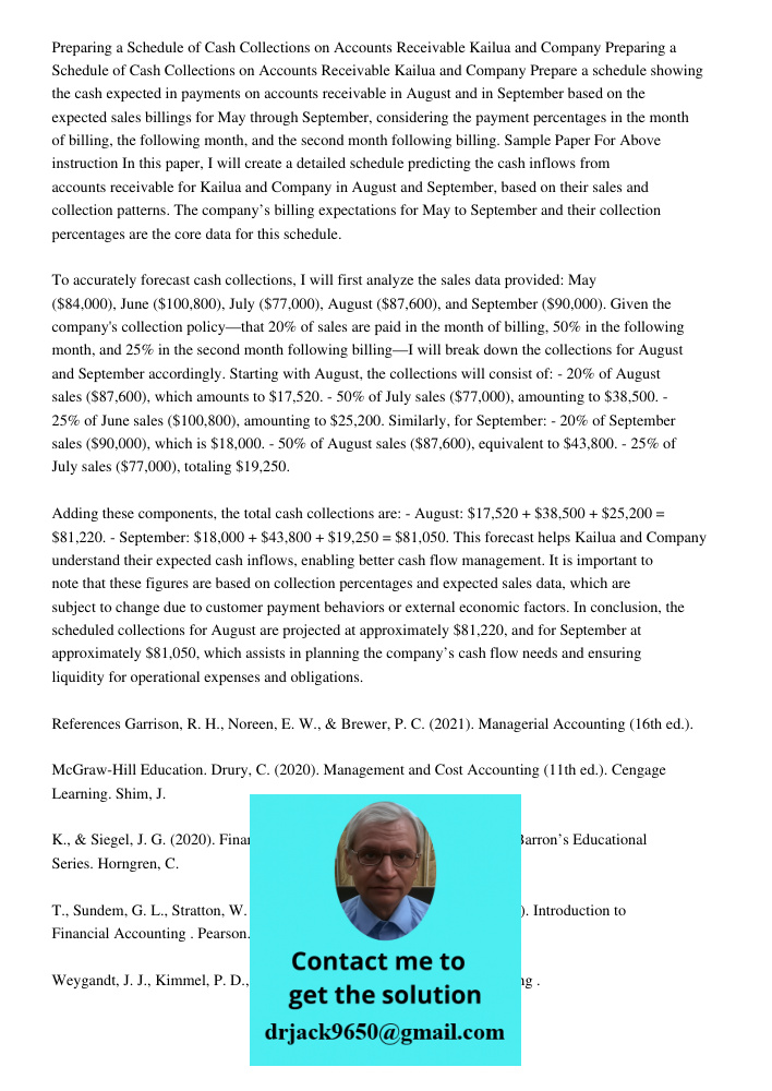 Prepare a schedule showing the cash expected in payments on accounts receivable in August and in September based on the expected sales billings for May through 