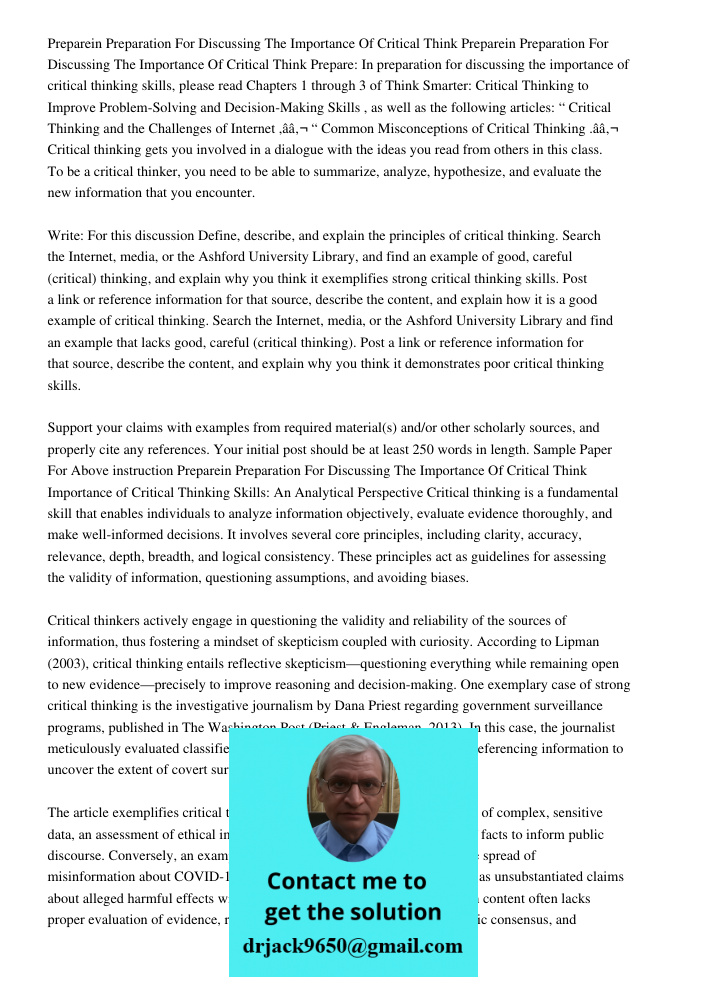 Prepare: In preparation for discussing the importance of critical thinking skills, please read Chapters 1 through 3 of Think Smarter: Critical Thinking to Impro