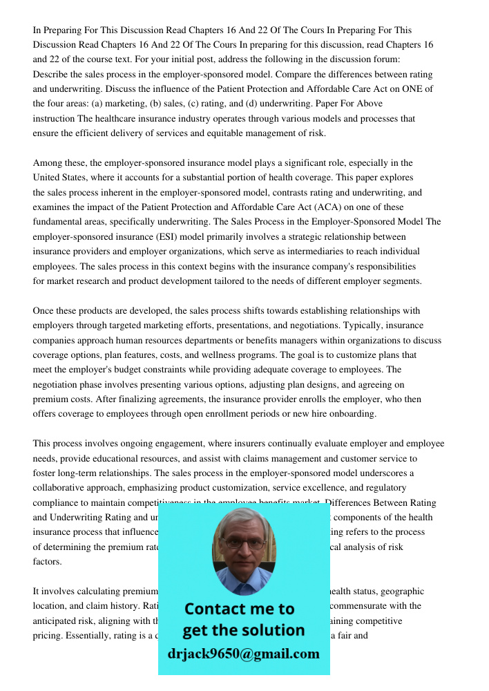In preparing for this discussion, read Chapters 16 and 22 of the course text. For your initial post, address the following in the discussion forum: Describe the