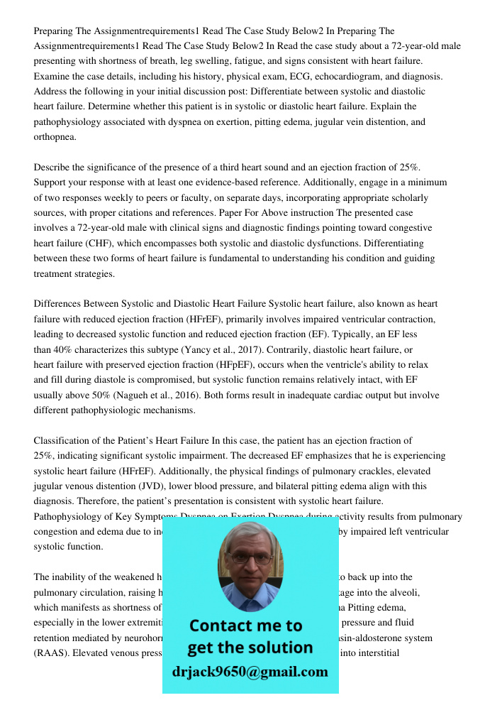 Read the case study about a 72-year-old male presenting with shortness of breath, leg swelling, fatigue, and signs consistent with heart failure. Examine the ca