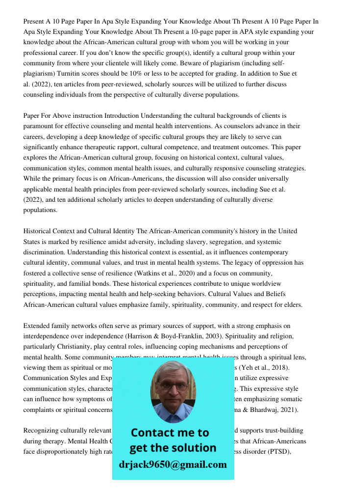Present a 10-page paper in APA style expanding your knowledge about the African-American cultural group with whom you will be working in your professional caree